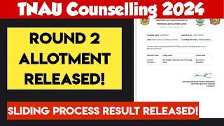 TNAU counselling 2024|Round 2|Seat allotment|b.sc agriculture|Sliding Process Result|Released|2024|