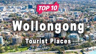 Top 10 Places to Visit in Wollongong | Australia - English