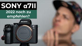 Sony a7II 2022 noch zu empfehlen?