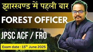 JPSC ACF Exam 2024 | Assistant Conservator of Forest | FRO Exam | Orientation Class | New Batch 2025