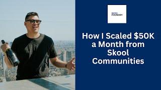 How I Scaled $50K a Month from Skool Communities