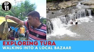 EP 11 Things to do in Tura, Garo hills , Meghalaya  | North East India