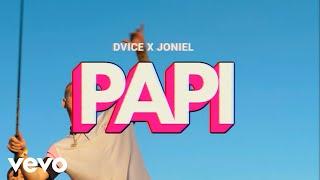 Joniel, Dvice - Papi [Official Video]