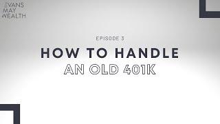 How to Handle an Old 401k