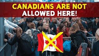 15 Countries Where Canadians are NOT Welcome in 2025