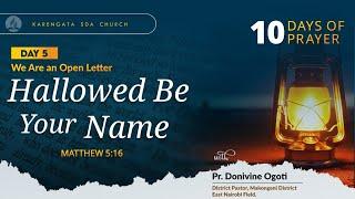 We are an Open Letter; Hallowed Be Your Name || 10 Days of Prayer || 12th January 2025