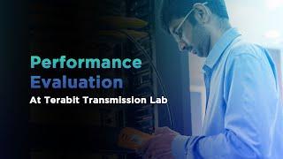 Performance Evaluation At Terabit Transmission Lab