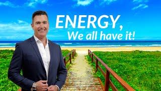 Michael Mahon - Energy, we all have it!