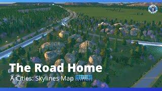 A New Cities: Skylines Map | The Road Home