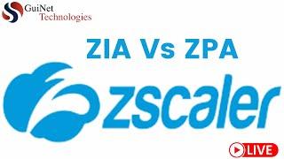 [English]- All About Zscaler- (ZIA Vs ZPA)