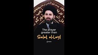 The prayer greater than Salat al-Layl