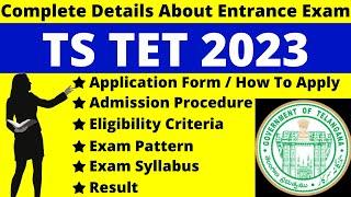 TS TET 2023 Full Detail: Notification, Date,  Application, Syllabus, Patter ,Eligibility, Admit Card