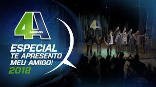 4 AMIGOS - ESPECIAL COMPLETO “ TE APRESENTO MEU AMIGO” - FILA DE PIADAS #100