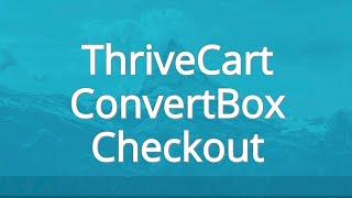 Integrate ConvertBox with a ThriveCart Checkout