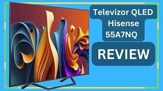 Televizor Hisense QLED 55A7NQ  - review || GADGET.RO