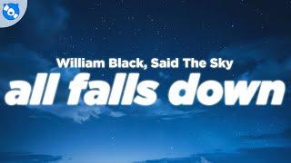 William Black, Said The Sky - All Falls Down (Lyrics) feat. Melodie Wagner