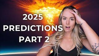 Insane 2025 Predictions…. Part 2 