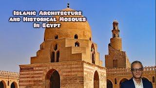 Islamic Architecture and Historical Mosques in Egypt