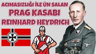 ACIMASIZLIĞI İLE ÜN SALAN PRAG KASABI REINHARD HEYDRICH 2.dünya savaşı tarihi