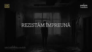 Rezistăm Împreună - Imnul Puterii și Unității/@PopMix Muzica României