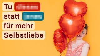 Selbstliebe leicht gemacht: 5 kraftvolle Swaps für mehr Selbstliebe!