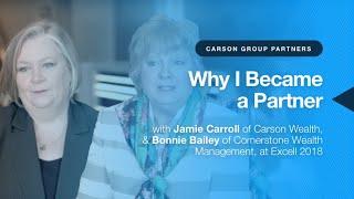 Carson Group: Why I Became a Partner– with Bonnie Bailey and Jamie Carroll