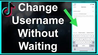 How To Change TikTok Username Without Waiting 30 Days