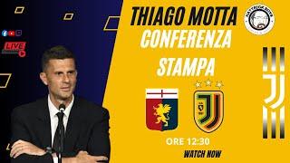 CONFERENZA STAMPA THIAGO MOTTA PRE GENOA JUVENTUS