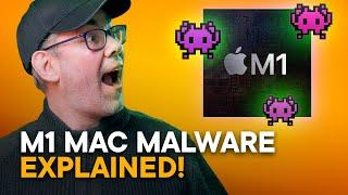 M1 Mac Malware — The Truth!