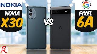 Nokia X30 5G vs Google Pixel 6a 5G