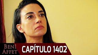 Perdóname (Beni Affet) - Capítulo 1402