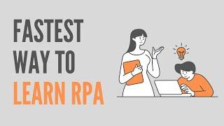 Fastest Way To Learn RPA | How To Learn RPA Quickly?