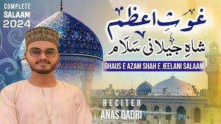 Marja e Kul Qutb e Rabbani Salaam | Ghaus e Azam Shahe Jilani Salaam | Reciter_ Anas Qadri |