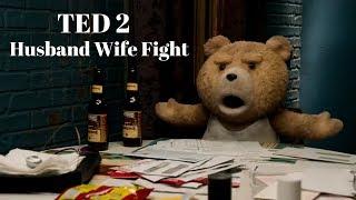 TED 2 Movie Scene: Husband Wife Fight - Funny Scene | Teddy Bear