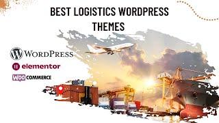 Best Logistics WordPress Themes For Transportation Business | WordPress Theme