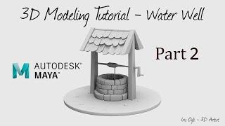 3D Modeling Tutorial - Modeling a Well in Autodesk Maya 2025 - Part2