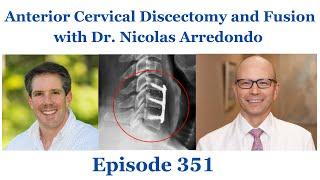 Anterior Cervical Discectomy and Fusion with Dr. Nicolas Arredondo | OEP351