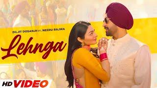 LEHNGA (HD Video) | Diljit Dosanjh | Ft. Neeru Bajwa | New Punjabi Songs 2024 | Latest Punjabi Songs