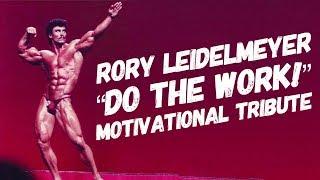 Rory Leidelmeyer "Do The Work!" - Motivational Tribute