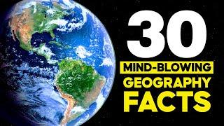 30 Mind-Blowing Geography Facts From Around The World