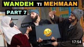 Vande Ti mehman part 7||Kashmiri funny video