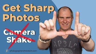 How To Use A Camera To GET SHARP PHOTOS Part 1 - Camera Shake