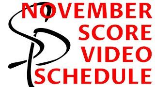 ***NOVEMBER SCORE VIDEOS SCHEDULE***