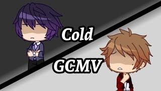 Cold | GCMV | Lander | The Music Freaks | Gift for @RosyClozy