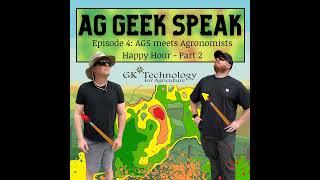 4. Agronomists Happy Hour Meets Ag Geek Speak Part 2