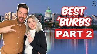 The BEST Suburbs of Madison WI - Part 2