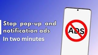How To Stop ads on Phone