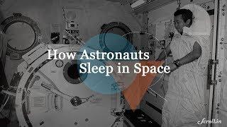 How Astronauts Sleep in Space