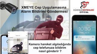 Xmeye kamera sistemi popup alarm bildirim ayarları