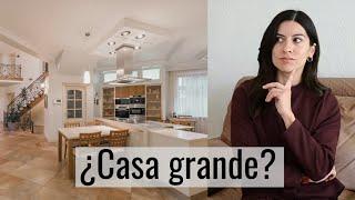 10 reasons why I don't want a BIG house.